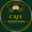 Cafe Madhuram